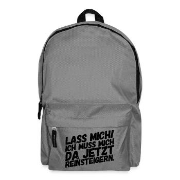 Lustiges Lass mich ich muss mich da Reinsteigern - Rucksack - Mittelgrau - Vorne
