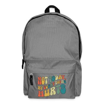 Nicht heute. Mein Alles tut weh. Fibromyalgie. - Rucksack - Mittelgrau - Vorne