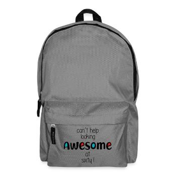 Can't help looking awesome at 60 - Backpack - elephant grey - Front