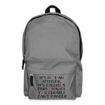 Ce n’est pas une attitude, c’est une personnalité drôle » - Sac à dos - gris éléphant - Devant