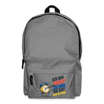 Ich Bin Nicht Zu Spät – Wecker Spruch - Rucksack - Mittelgrau - Vorne
