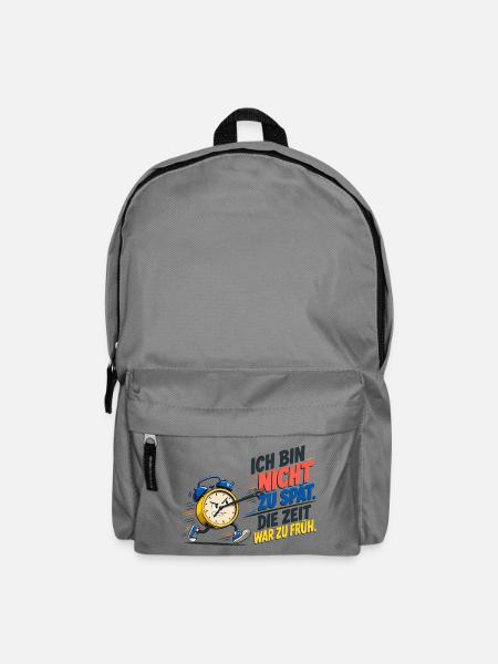 Ich Bin Nicht Zu Spät – Wecker Spruch - Rucksack - Mittelgrau