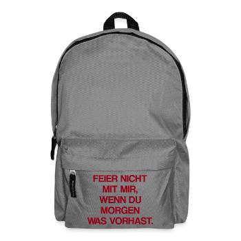 Feier Nicht Mit Mir Party Spruch - Rucksack - Mittelgrau - Vorne