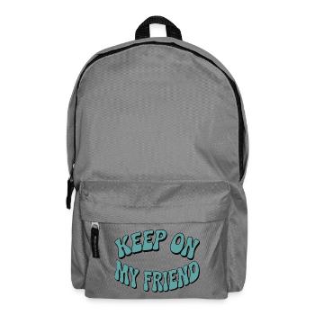 Continuez mon ami - Conception de motivation - Sac à dos - gris éléphant - Devant