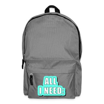 All i need is... vector graphic - Backpack - elephant grey - Front