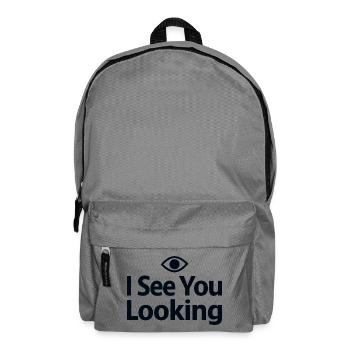 I See You Looking Statement Saying - Backpack - elephant grey - Front