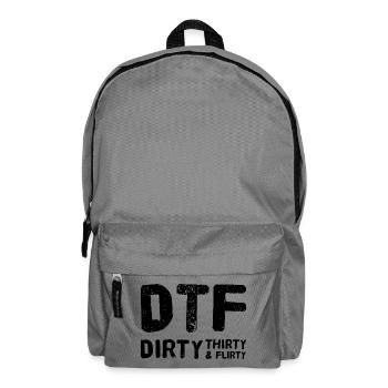 Dirty Thirty Flirty DTF 30. Geburtstag - Rucksack - Mittelgrau - Vorne
