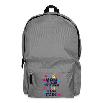 Autism Mom Some People Look Up To Heroes - Backpack - elephant grey - Front
