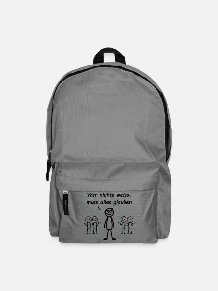Wer nichts weiß, muss alles glauben - Rucksack - Mittelgrau