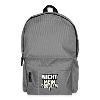 Nicht Mein Problem – Provokanter Spruch - Rucksack - Mittelgrau - Vorne