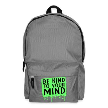 Be Kind To Your Mind Lustig Psychisch Gesund Logo - Rucksack - Mittelgrau - Vorne
