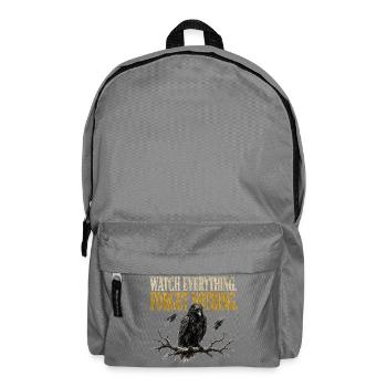 Watch Everything Forget Nothing Raven Crow Shirt - Backpack - elephant grey - Front