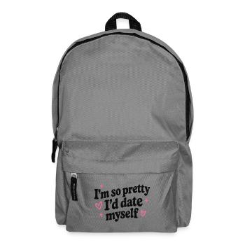Ich bin so hübsch, dass ich mich selbst daten würde - Rucksack - Mittelgrau - Vorne