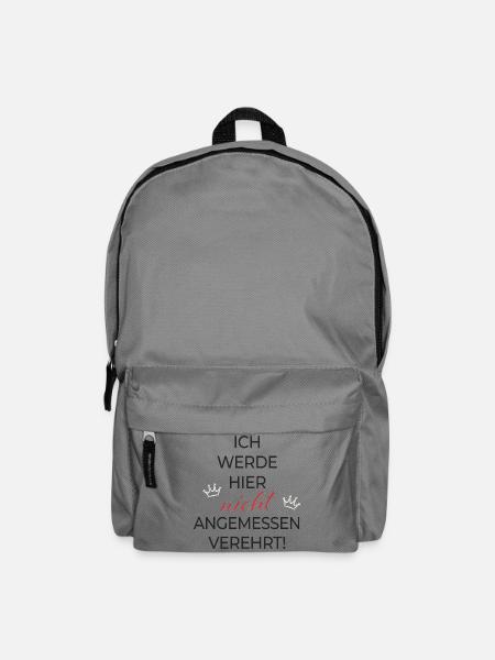 Ich werde hier nicht angemessen verehrt - Rucksack - Mittelgrau
