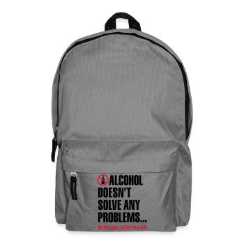 L'alcool ne résout pas les problèmes ... Mais - Sac à dos - gris éléphant - Devant