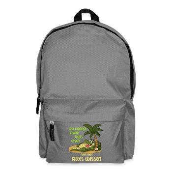 Alligator: Du kannst alles essen, aber nicht... - Rucksack - Mittelgrau - Vorne