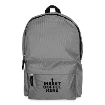 Insert Coffee Here Kaffee Kaffeetrinker Witz - Rucksack - Mittelgrau - Vorne