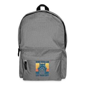 Raccoon Saying Garbage Humor Funny Gift Idea - Backpack - elephant grey - Front