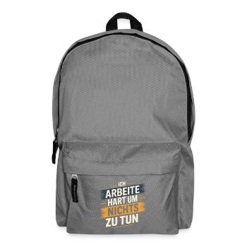 Ich arbeite hart um nichts zu tun - Rucksack - Mittelgrau - Vorne