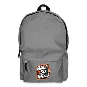 Basketball Passion Ball So Hard - Backpack - elephant grey - Front