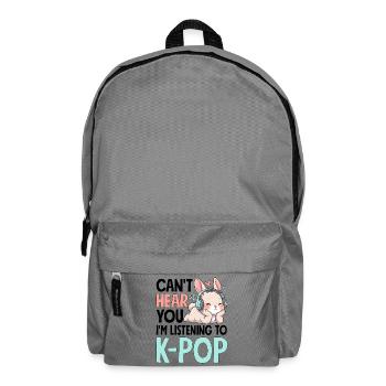 Can't Hear You In Listening To K-Pop - Backpack - elephant grey - Front