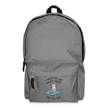 Axolotl Spruch Meme Humor Lustig Geschenkidee - Rucksack - Mittelgrau - Vorne
