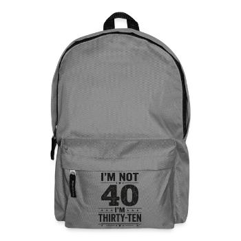 Ich Bin Nicht 40, Ich Habe 30. Geburtstag - Rucksack - Mittelgrau - Vorne