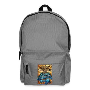 All My Troubles Are Soap Bubbles - Backpack - elephant grey - Front