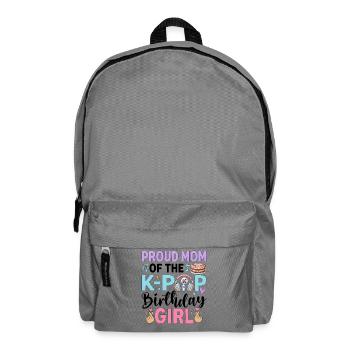 Proud Mom of The K-Pop Birthday Girl - Backpack - elephant grey - Front