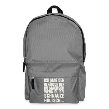 Ich mag den Geraeusch den du machsch wenn du dei - Rucksack - Mittelgrau - Vorne