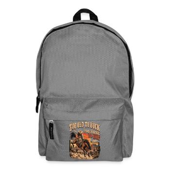 Zu alt zum Bucken Zu jung zum Aufgeben - Rucksack - Mittelgrau - Vorne