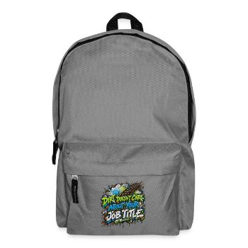 Dirt Doesn’t Care About Your Title - Rucksack - Mittelgrau - Vorne