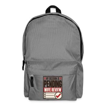 Zustimmung meiner Frau Meine Entscheidung steht noch unter Ehemann-Humor - Rucksack - Mittelgrau - Vorne