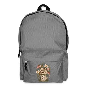 LASS EMPATHIE WACHSEN – Gegen Rassismus Statement - Rucksack - Mittelgrau - Vorne