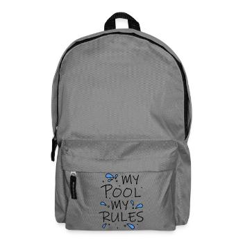 My Pool My Rules! cooler lustiger Spruch - Rucksack - Mittelgrau - Vorne