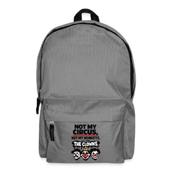 Déclaration Not My Circus, Not My Monkeys - Sac à dos - gris éléphant - Devant