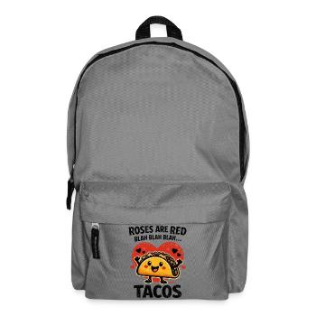 Humor Tacos Love - Roses are Red Blah Blah - Backpack - elephant grey - Front