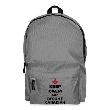 Keep Calm Become Canadian - Backpack - elephant grey - Front