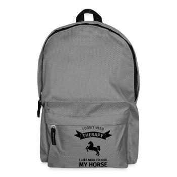 I don't neet therapy I just need to ride my horse - Sac à dos - gris éléphant - Devant