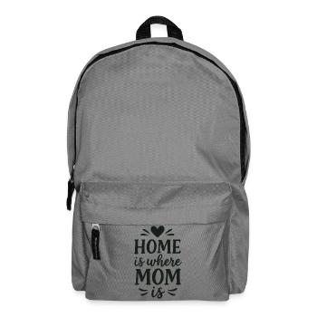 Home Is Where Mom Is – Mother's Day Gift - Backpack - elephant grey - Front