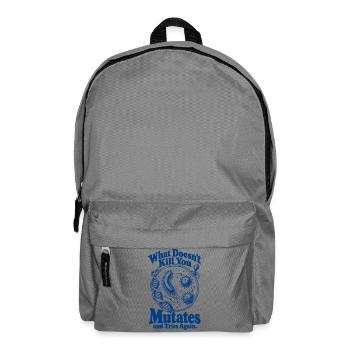 What Doesnt Kill You Mutates - Rucksack - Mittelgrau - Vorne