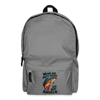 Wenn Ihr mich sucht - ich geh Angeln - Rucksack - Mittelgrau - Vorne