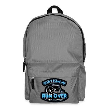 Don't let me run over you with the wheelchair* - Backpack - elephant grey - Front