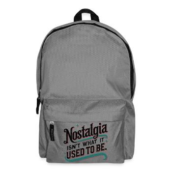 Nostalgie ist nicht mehr das, was sie einmal war - Rucksack - Mittelgrau - Vorne