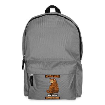 If You Need Me Find Someone Else Cat - Backpack - elephant grey - Front