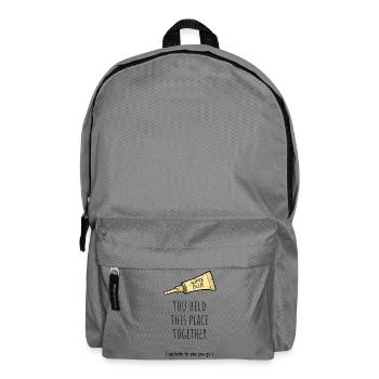 Tu as tenu cet endroit ensemble – Adieu drôle d’amitié - Sac à dos - gris éléphant - Devant