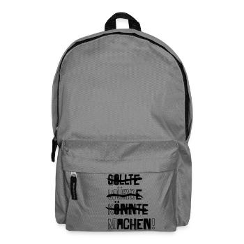 SOLLTE WÜRDE KÖNNTE MACHEN! (Spruch) - Rucksack - Mittelgrau - Vorne