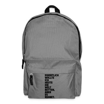 Welt Retten Aber Es Regnet Spruch - Rucksack - Mittelgrau - Vorne
