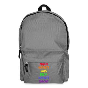 MACH KAPUTT WAS DICH KAPUTT MACHT REGENBOGEN PRIDE - Rucksack - Mittelgrau - Vorne