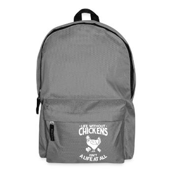 Life without Chickens is not life at all - Backpack - elephant grey - Front